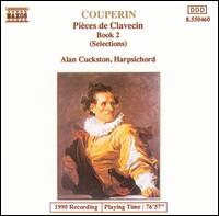 Couperin: Pièces de Clavecin, Book 2 (Selections) von Alan Cuckston