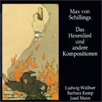 Schillings: Das Hexenlied und andere Kompositionen von Various Artists