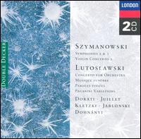Lutoslawski: Concerto for orchestra; Szymanowski: Concerto for violin Op61 von Various Artists