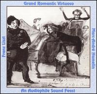 Franz Liszt: Grand Romantic Virtuoso von Marc-André Hamelin