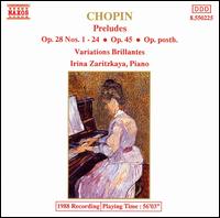 Chopin: Preludes, Opp. 28, 45, Op.Posth. von Irina Zaritzkaya