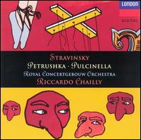 Igor Stravinsky: Petrushka; Pulcinella von Riccardo Chailly