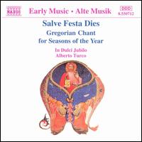 Salve Feste Dies: Gregorian Chant for Seasons of the Year von Il Dulci Jubilo