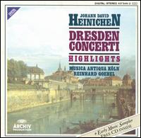 Heinichen: Dresden Concerti Highlights von Reinhard Goebel