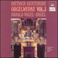 Buxtehude: Organ Works, Vol. 3 von Harald Vogel