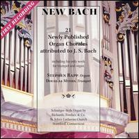 21 Newly Published Organ Chorales attributed to J.S. Bach von Stephen Rapp