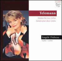 Georg Philipp Telemann: Sonatas for two violins von Angèle Dubeau
