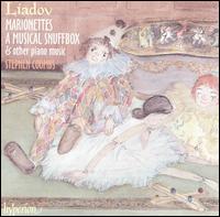 Anatol Liadov: Marionettes; A Musical Snuffbox; & other piano music von Stephen Coombs
