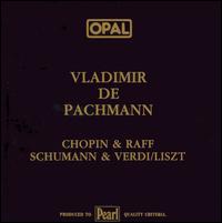 Vladimir de Pachmann plays Chopin, Raff, Schumann & Liszt von Vladimir de Pachmann