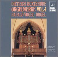 Buxtehude: Orgelwerke, Vol.4 von Harald Vogel