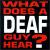 What Does a Deaf Guy Hear? von Various Artists