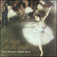 A Night at the Ballet: Great Moments of Ballet Music von Various Artists
