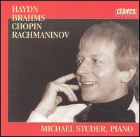 Michael Studer plays Haydn, Brahms, Chopin & Rachmaninov von Michael Studer