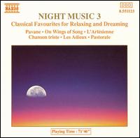 Night Music 3: Classical Favourites for Relaxing and Dreaming von Various Artists