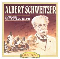 Albert Schweitzer Plays Johan Sebastian Bach von Albert Schweitzer