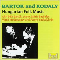 Béla Bartok and Zoltan Kodaly: Hungarian Folk Music von Various Artists