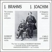 Brahms: Complete works for violin and piano; J. Joachim: 21 Hungarian Dances von Norbert Brainin