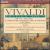 Vivaldi Edition, Vol. 2: Op. 7-12 [Box Set] von Various Artists