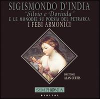 Sigismondo d'India: Silvio e Dorinda von I Febi Armonici