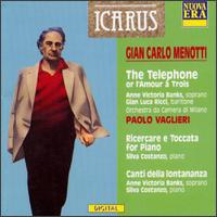 Gian Carlo Menotti: The Telephone or l'Amour a Trois; Ricercare e Toccata for Piano; Canti della lontananza von Paolo Vaglieri