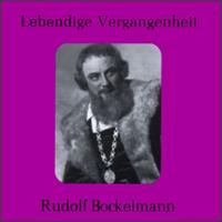 Lebendige Vergangenheit: Rudolf Bockelmann von Rudolf Bockelmann