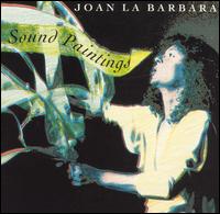 Joan La Barbara: Sound Paintings von Joan La Barbara