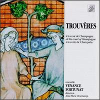 Trouveres at the Court of Champagne von Venance Fortunat Ensemble