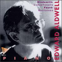 Paul Hindemith: Ludus Tonalis; Gabriel Fauré: Nocturnes von Edward Aldwell