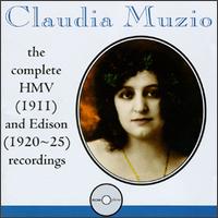 Claudia Muzio: Complete HMV (1911) & Edison (1920-25) Recordings von Claudia Muzio