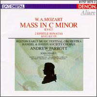 Mozart: Mass in C Minor KV427; 2 Epistle Sonatas KV67 & 329 von Andrew Parrott