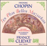 Chopin: The Most Famous Mazurkas von France Clidat