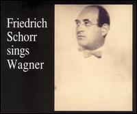 Friedrich Schorr Sings Wagner von Friedrich Schorr