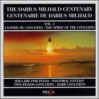 The Darius Milhaud Centenary, Vol.5 The Spirit of the Concerto von Various Artists