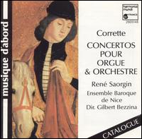 Corrette: Concertos pour Orgue & Orchestre von Rene Saorgin