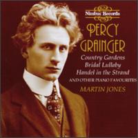 Percy Grainger: Country Gardens; Bridal Lullaby; Handel in the Strand von Martin Jones