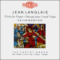 Langlais: Works for Organ von Kevin Bowyer