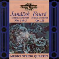 Leos Janácek: String Quartets Nos. 1 & 2; Gabriel Fauré: String Quartet Op. 121 von Medici Quartet