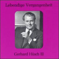 Lebendige Vergangenheit: Gerhard Hüsch III von Gerhard Hüsch