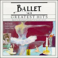 Greatest Hits of the Ballet, Vol. 2 von Various Artists