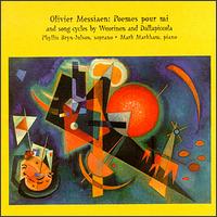 Olivier Messiaen: Poemes pour mi; Charles Wuorinen, Luigi Dallapiccola: Song Cycles von Various Artists