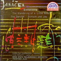 Leos Janacek: Sinfonietta; The Wandering of a Little Soul; The Danube; Schluck und Jau von Frantisek Jilek