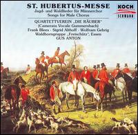St. Hubertus-Messe: Songs for Male Chorus von Various Artists