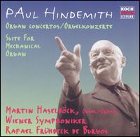 Paul Hindemith Organ Concertos; Suite for Mechanical Organ von Various Artists