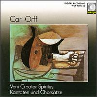 Orff: Veni Creator Spiritus; Kantaten und Chorsätze von Various Artists