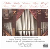 Organ Music by Famous Opera Composers von Franz Haselbock