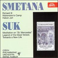 Bedrich Smetana: Richard III; Wallenstein's Camp; Hakon Jarl; Josef Suk: Meditation on St. Wenceslas; etc. von Rafael Kubelik