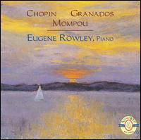 Chopin, Enrique Granados, Frederico Mompoli von Eugene Rowley