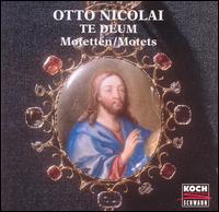 Otto Nicolai: Te Deum; Motets von Various Artists