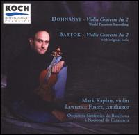 Dohnanyi: Violin Concerto No. 2; Bartók: Violin Concerto No. 2 von Mark Kaplan