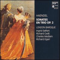 Handel: Sonates en trio, Op. 2 von London Baroque
